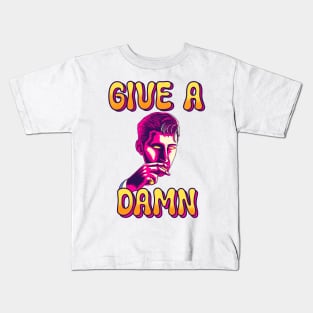Give A Damn Kids T-Shirt